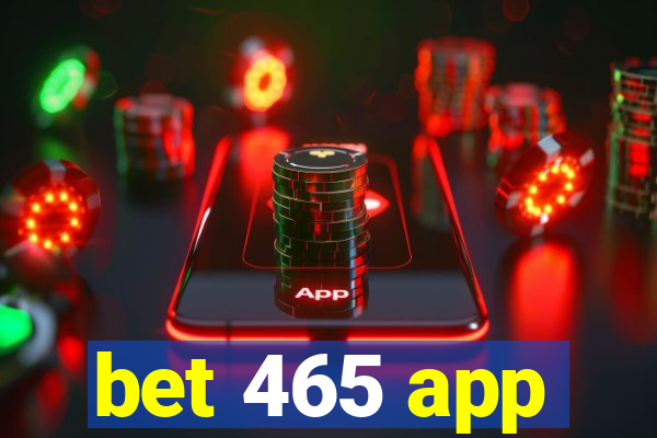 bet 465 app